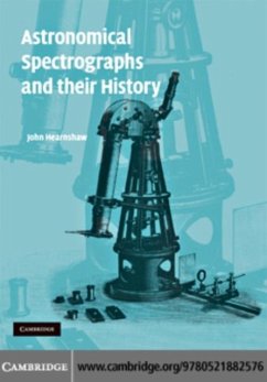 Astronomical Spectrographs and their History (eBook, PDF) - Hearnshaw, John