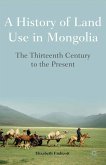 A History of Land Use in Mongolia (eBook, PDF)