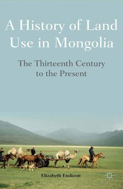 A History of Land Use in Mongolia (eBook, PDF) - Endicott, Elizabeth