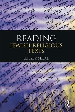 Reading Jewish Religious Texts (eBook, ePUB) - Segal, Eliezer