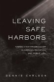 Leaving Safe Harbors (eBook, PDF) Leaving Safe Harbors (eBook, PDF)