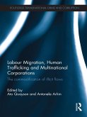 Labour Migration, Human Trafficking and Multinational Corporations (eBook, PDF)