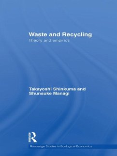 Waste and Recycling (eBook, ePUB) - Shinkuma, Takayoshi; Managi, Shunsuke