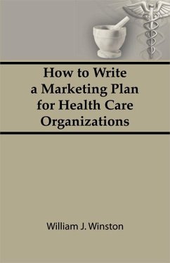 Cover How To Write a Marketing Plan for Health Care Organizations (eBook, ePUB)