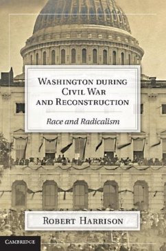 Washington during Civil War and Reconstruction (eBook, PDF) - Harrison, Robert
