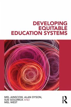Developing Equitable Education Systems (eBook, ePUB) - Ainscow, Mel; Dyson, Alan; Goldrick, Sue; West, Mel