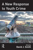 A New Response to Youth Crime (eBook, ePUB)