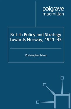 British Policy and Strategy towards Norway, 1941-45 (eBook, PDF) - Mann, C.