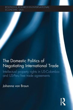 The Domestic Politics of Negotiating International Trade (eBook, PDF) - Braun, Johanna von