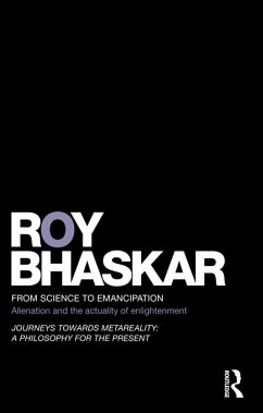 From Science to Emancipation (eBook, ePUB) - Bhaskar, Roy