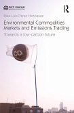 Environmental Commodities Markets and Emissions Trading (eBook, ePUB)