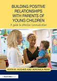 Building Positive Relationships with Parents of Young Children (eBook, PDF)