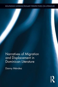 Narratives of Migration and Displacement in Dominican Literature (eBook, PDF) Cover Narratives of Migration and Displacement in Dominican Literature (eBook, PDF)