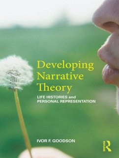 Developing Narrative Theory (eBook, PDF) - Goodson, Ivor F.