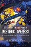Dramatherapy and Destructiveness (eBook, ePUB)