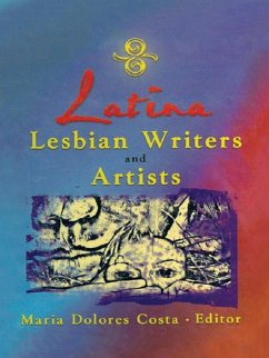 Latina Lesbian Writers and Artists (eBook, ePUB) - Costa, Maria Dolores