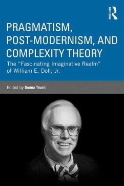 Pragmatism, Post-modernism, and Complexity Theory (eBook, PDF)
