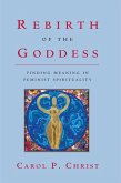 Rebirth of the Goddess (eBook, ePUB) Rebirth of the Goddess (eBook, ePUB)