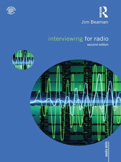Interviewing for Radio (eBook, ePUB) - Beaman, Jim