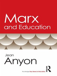 Marx and Education (eBook, PDF) - Anyon, Jean