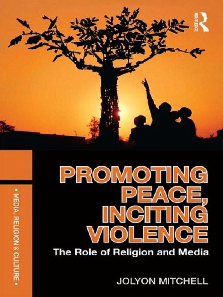 Promoting Peace, Inciting Violence (eBook, ePUB) Promoting Peace, Inciting Violence (eBook, ePUB)