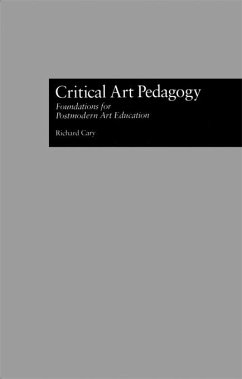 Critical Art Pedagogy (eBook, ePUB) - Cary, Richard