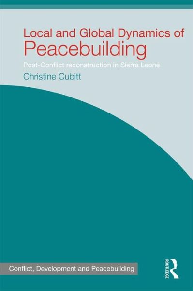 Local and Global Dynamics of Peacebuilding (eBook, ePUB) Local and Global Dynamics of Peacebuilding (eBook, ePUB)