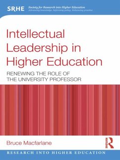 Intellectual Leadership in Higher Education (eBook, PDF) - Macfarlane, Bruce
