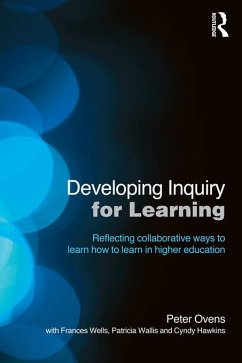 Developing Inquiry for Learning (eBook, PDF) - Ovens, Peter; Wells, Frances; Wallis, Patricia; Hawkins, Cyndy