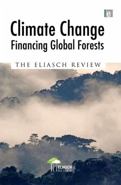 Climate Change: Financing Global Forests (eBook, ePUB) - Eliasch, Johan