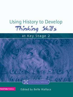 Using History to Develop Thinking Skills at Key Stage 2 (eBook, PDF) - Wallace, Belle