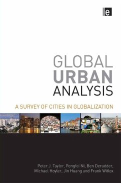 Global Urban Analysis (eBook, ePUB) - Taylor, Peter J; Ni, Pengfei; Derudder, Ben; Hoyler, Michael; Huang, Jin; Witlox, Frank