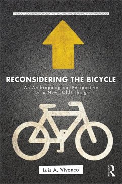 Reconsidering the Bicycle (eBook, PDF) - Vivanco, Luis Reconsidering the Bicycle (eBook, PDF) - Vivanco, Luis