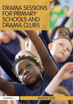 Drama Sessions for Primary Schools and Drama Clubs (eBook, ePUB)