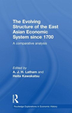 The Evolving Structure of the East Asian Economic System since 1700 (eBook, ePUB)