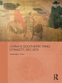 China's Southern Tang Dynasty, 937-976 (eBook, PDF) China's Southern Tang Dynasty, 937-976 (eBook, PDF)