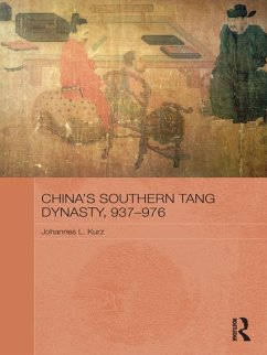 China's Southern Tang Dynasty, 937-976 (eBook, PDF) - Kurz, Johannes L.