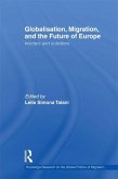 Globalisation, Migration, and the Future of Europe (eBook, PDF) Globalisation, Migration, and the Future of Europe (eBook, PDF)