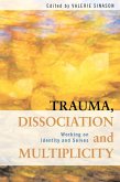 Trauma, Dissociation and Multiplicity (eBook, ePUB)