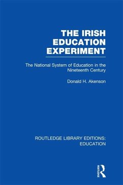 The Irish Education Experiment (eBook, ePUB) - Akenson, Donald H.