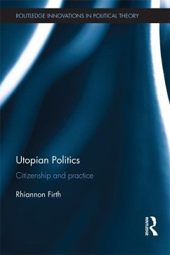 Utopian Politics (eBook, PDF) - Firth, Rhiannon