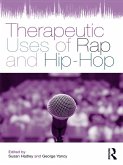 Therapeutic Uses of Rap and Hip-Hop (eBook, PDF)