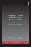 Language Teacher Education for a Global Society (eBook, ePUB)