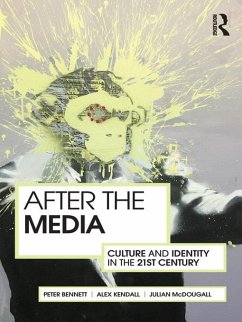 After the Media (eBook, ePUB) - Bennett, Peter; Kendall, Alex; Mcdougall, Julian