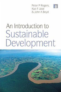 An Introduction to Sustainable Development (eBook, PDF) - Rogers, Peter P.; Jalal, Kazi F.; Boyd, John A.
