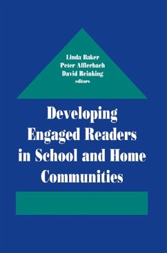 Developing Engaged Readers in School and Home Communities (eBook, PDF)