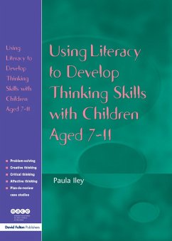 Using Literacy to Develop Thinking Skills with Children Aged 7-11 (eBook, ePUB) - Iley, Paula
