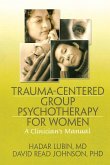 Trauma-Centered Group Psychotherapy for Women (eBook, ePUB)