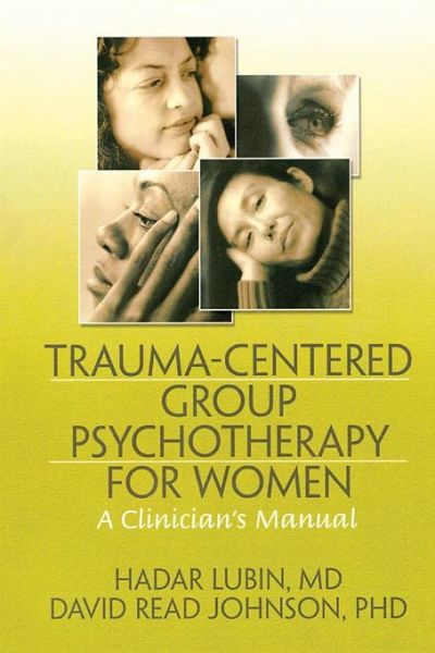 Trauma-Centered Group Psychotherapy for Women (eBook, ePUB) Trauma-Centered Group Psychotherapy for Women (eBook, ePUB)
