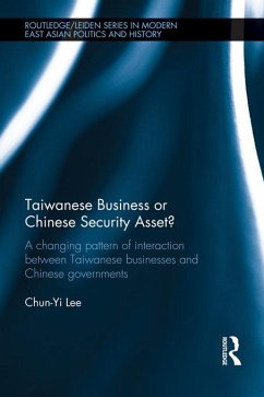 Taiwanese Business or Chinese Security Asset (eBook, PDF) - Lee, Chun-Yi
